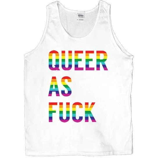 Can't Be Beat Queer As Fuck -- Unisex Tanktop