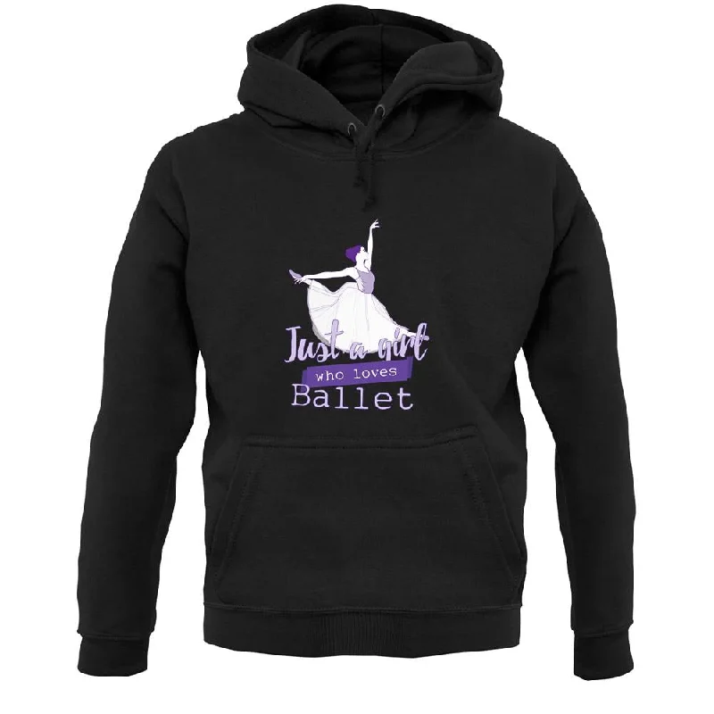 Deal of the Day Just A Girl Who Loves Ballet Unisex Hoodie