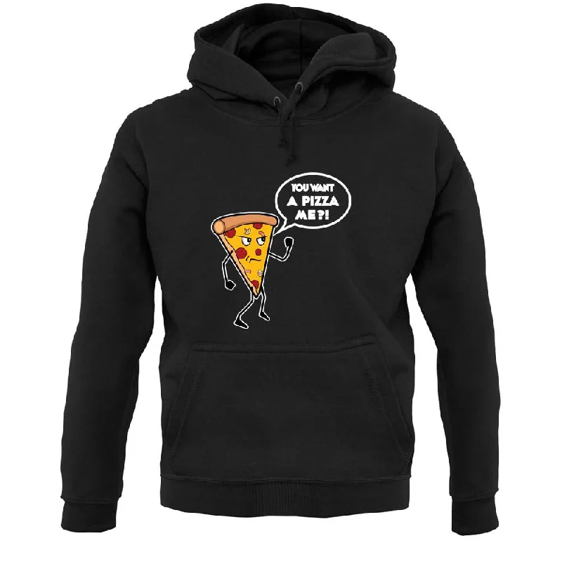 Price Blitz You Want A Pizza Me Unisex Hoodie