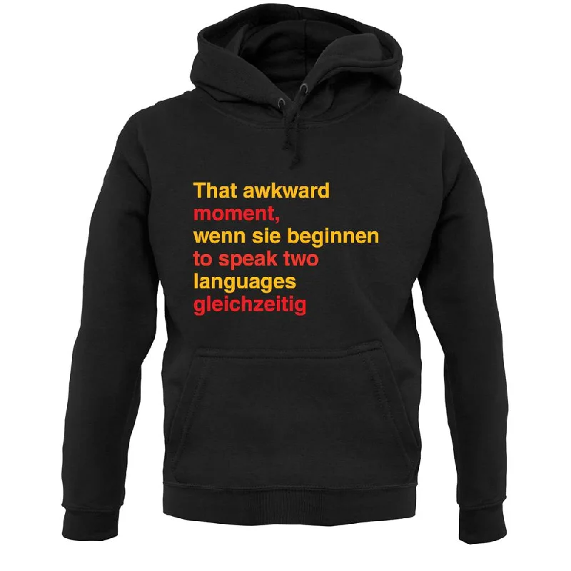 Take Advantage That Awkward German Moment You Speak In Two Languages Unisex Hoodie