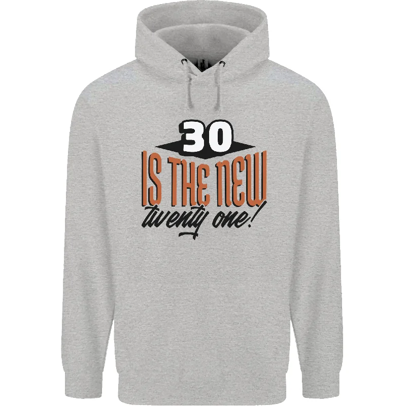 Must-Have Deals 30th Birthday 30 is the New 21 Funny Mens 80% Cotton Hoodie