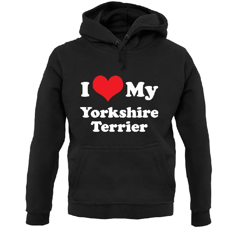 Exclusive Deal I Love My Yorkshire Terrier Unisex Hoodie