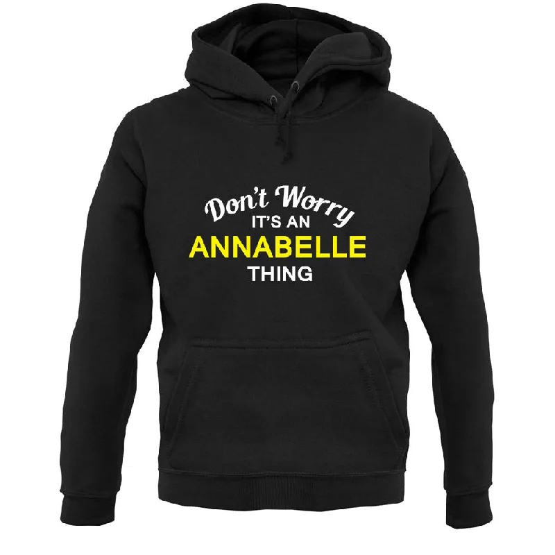 Overstock Don't Worry It's an ANNABELLE Thing! Unisex Hoodie