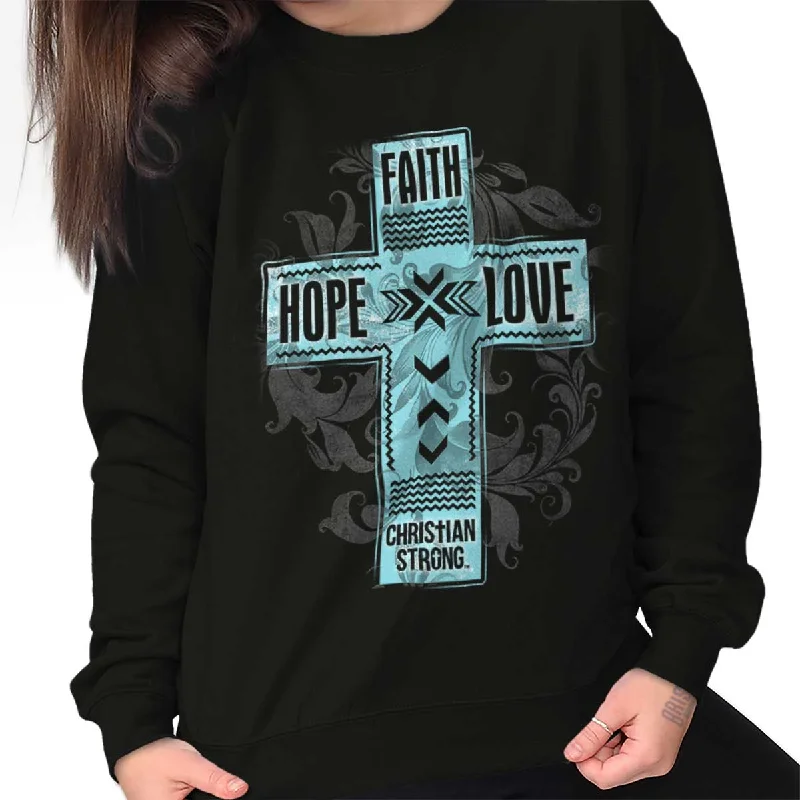 Lowest Prices Faith Hope Love Crewneck Sweatshirt