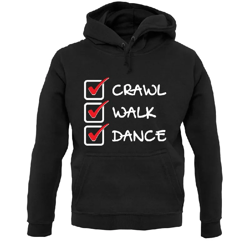 Value Deals Crawl Walk Dance Unisex Hoodie