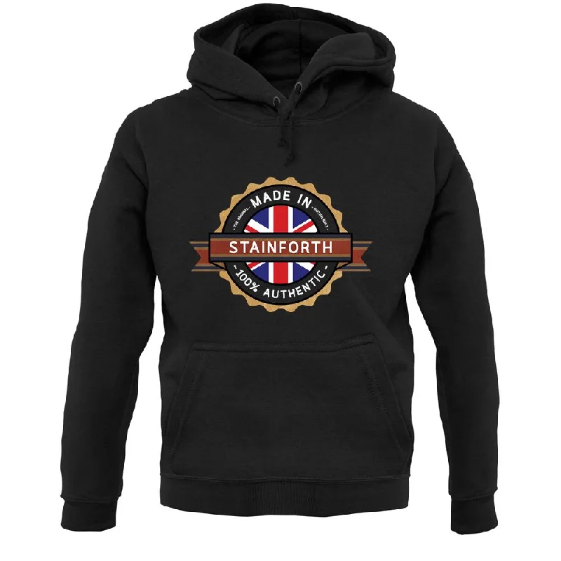 Bonus Savings Made In Stainforth 100% Authentic Unisex Hoodie