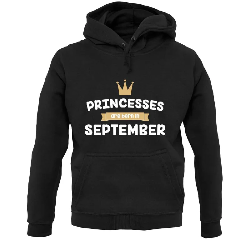 Super Bargain Princesses Are Born In September Unisex Hoodie