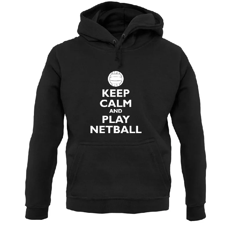 Fantastic Offers Keep Calm And Play Netball Unisex Hoodie