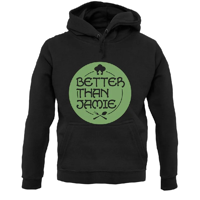 Final Clearance Better Than Jamie Unisex Hoodie